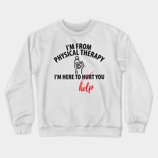 physiotherapist physical therapy gift saying funny Crewneck Sweatshirt